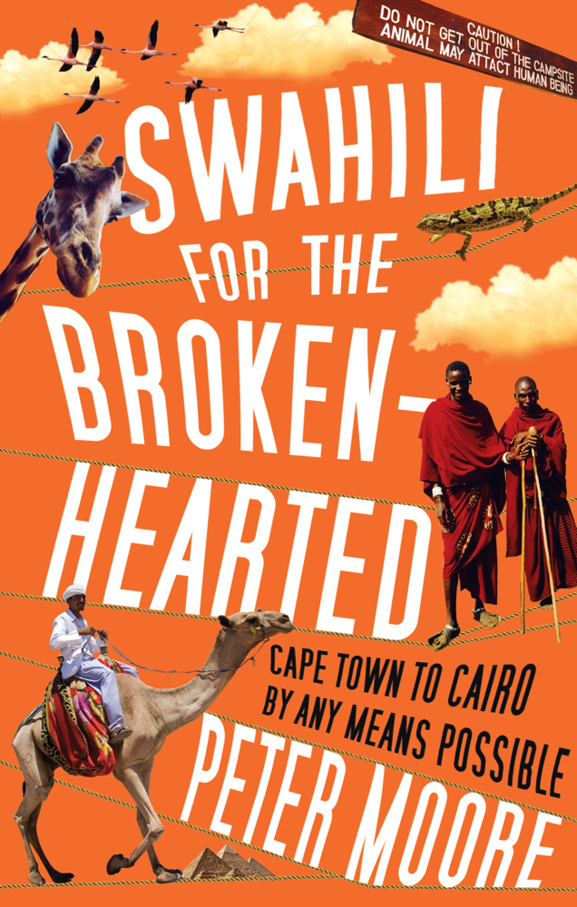 Swahili For The Broken-Hearted by Peter Moore