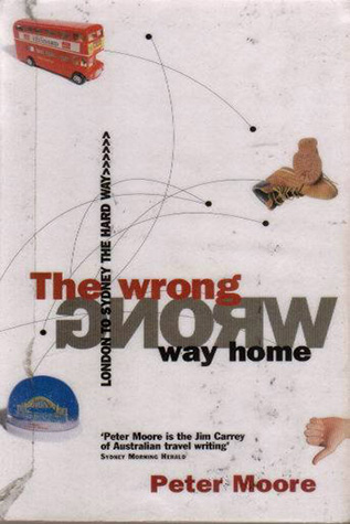 The Wrong Way Home by Peter Moore